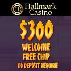 Hallmark Casino [register & login] $300 free chip bonus code.